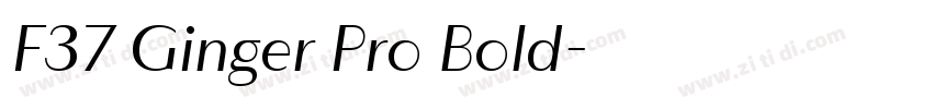 F37 Ginger Pro Bold字体转换